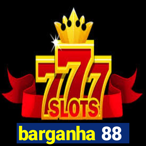 barganha 88